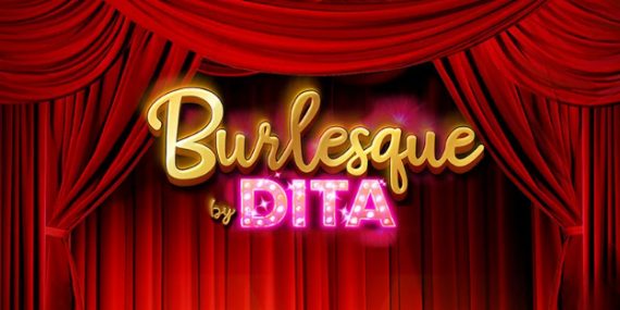 Burlesque by Dita Slot ร บโบน ส fun88 3